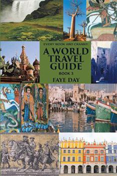 Paperback Every Nook and Cranny: a World Travel Guide: Book 3 Book