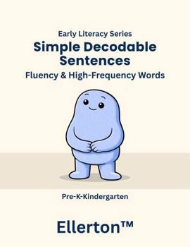 Paperback Simple Decodable Sentences: Fluency & High-Frequency Words (Ellerton Literacy Series) Book