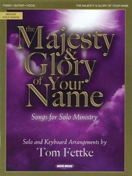 Paperback The Majesty & Glory of Your Name Book