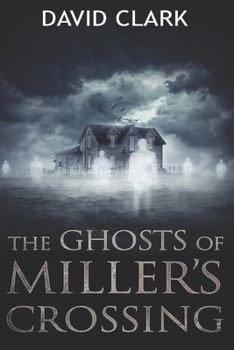 Paperback The Ghosts of Miller's Crossing Book