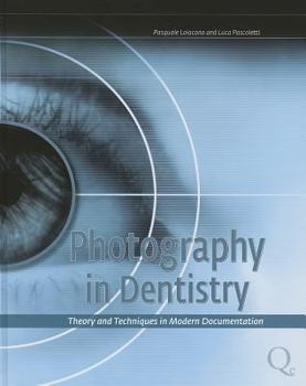 Hardcover Photography in Dentistry: Theory and Techniques in Modern Documentation Book