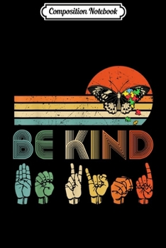 Composition Notebook: Be Kind Gift for Men Women Kindness Butterfly VIntage  Journal/Notebook Blank Lined Ruled 6x9 100 Pages