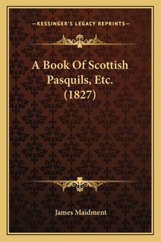 A book of Scotish pasquils. 1568-1715