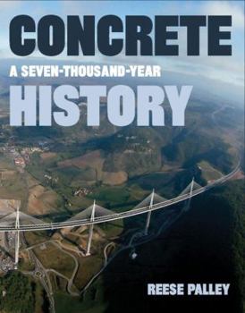 Hardcover Concrete: A Seven-Thousand-Year History Book