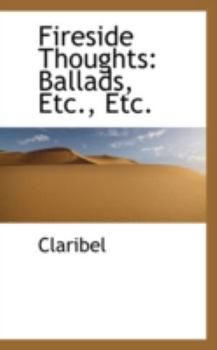 Paperback Fireside Thoughts: Ballads, Etc., Etc. Book