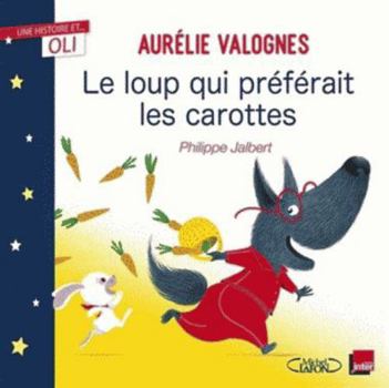 Hardcover Le loup qui préférait les carottes [French] Book