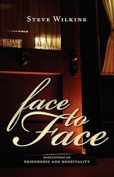 Paperback Face to Face: Meditations on Friendship and Hospitality Book