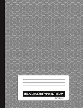 Paperback Hexagon Graph Paper Notebook - 0.2 Hexes: Small Grids Hexagonal Paper Gray Book