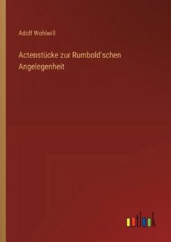 Paperback Actenstücke zur Rumbold'schen Angelegenheit [German] Book