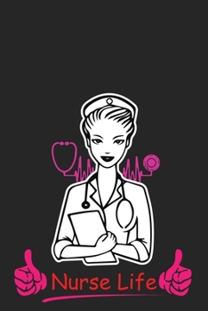 Nurse Life: Nurse Lined Journal Notebook,Perfect Nursing Gift, Surgical Nurse Notebook 6x9" & 120 pages