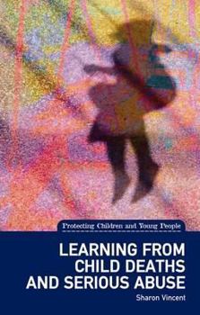 Paperback Learning from Child Deaths and Serious Abuse in Scotland: (protecting Children and Young People Series) Book