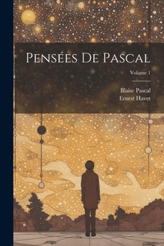 Paperback Pensées de Pascal; Volume 1 [French] Book