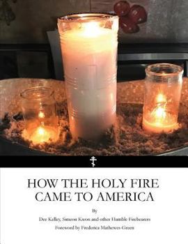 Paperback How the Holy Fire Came to America Book