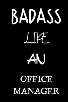 badass like an office manager: small lined New Job Quote Notebook / Travel Journal to write in (6'' x 9'') 120 pages