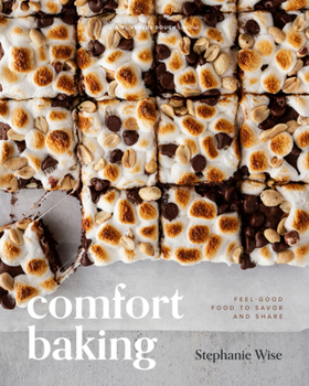 Hardcover Comfort Baking: Feel-Good Food to Savor and Share Book