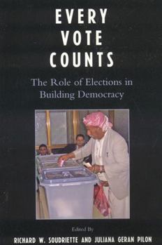 Paperback Every Vote Counts: The Role of Elections in Building Democracy Book