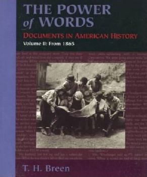 The Power of Words: Documents in American History (Volume II)