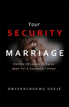 Paperback Your SECURITY In MARRIAGE: Outline Of Issues To Agree Upon For A Successful Union Book