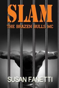 Slam - Book #3 of the Brazen Bulls MC