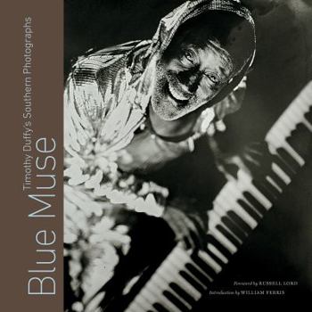 Hardcover Blue Muse: Timothy Duffy's Southern Photographs Book
