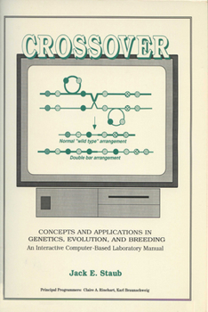 Paperback Crossover: Concepts and Applications in Genetics, Evolution, and Breeding: An Interactive Computer-Based Laboratory Manual Book