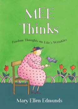 Paperback Mee Thinks: Random Thoughts on Life's Wrinkles Book