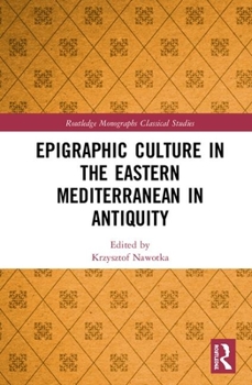 Hardcover Epigraphic Culture in the Eastern Mediterranean in Antiquity Book