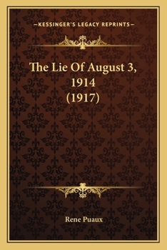 Paperback The Lie Of August 3, 1914 (1917) Book