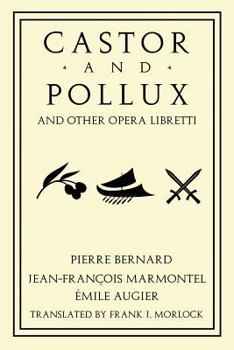 Paperback Castor and Pollux and Other Opera Libretti Book