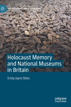 Hardcover Holocaust Memory and National Museums in Britain Book