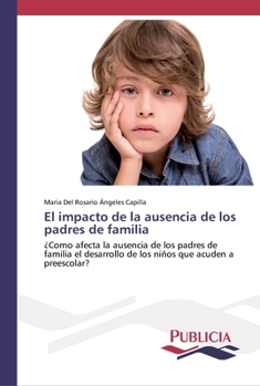 Paperback El impacto de la ausencia de los padres de familia [Spanish] Book