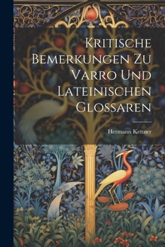 Paperback Kritische Bemerkungen Zu Varro Und Lateinischen Glossaren Book