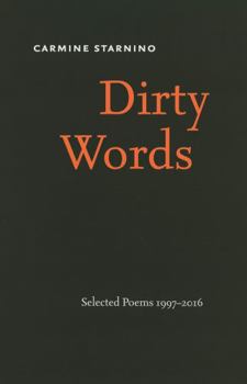 Paperback Dirty Words: Selected Poems 1997-2016 Book