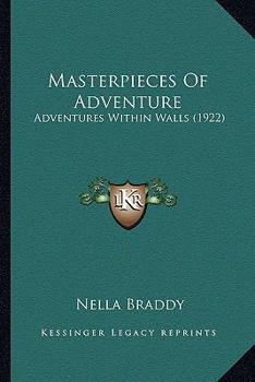 Masterpieces Of Adventure: Adventures Within Walls
