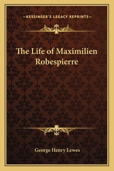 Paperback The Life of Maximilien Robespierre Book