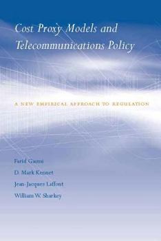 Hardcover Cost Proxy Models and Telecommunications Policy: A New Empirical Approach to Regulation Book