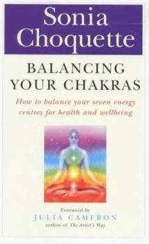 Paperback Balancing Your Chakras : How to Balance Your Seven Energy Centres for Health and Wellbeing Book