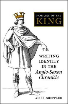 Paperback Families of the King: Writing Identity in the Anglo-Saxon Chronicle Book