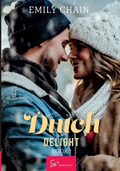 Paperback Dutch Delight - Book 1: A Sweet Christmas Book