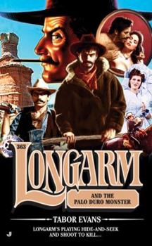 Longarm 363: Longarm and the Palo Duro Monster - Book #363 of the Longarm