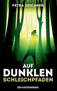 Paperback Auf dunklen Schleichpfaden: Ein Katzenkrimi [German] Book
