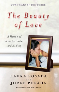 Paperback Beauty of Love: A Memoir of Miracles, Hope, and Healing Book