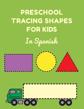 Paperback Preschool Tracing Shapes For Kids In Spanish: Learning Shapes Worksheets [Spanish] Book