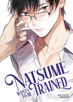 Paperback Natsume Wants to Be Trained [Natsume Wants Book 1] Book