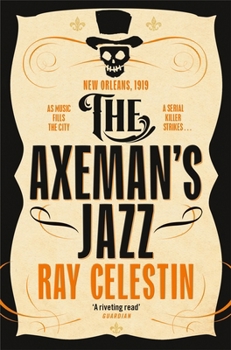 The Axeman's Jazz - Book #1 of the City Blues Quartet