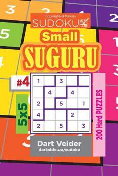 Paperback Sudoku Small Suguru - 200 Hard Puzzles 5x5 (Volume 4) Book
