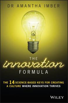 Paperback The Innovation Formula: The 14 Science-Based Keys for Creating a Culture Where Innovation Thrives Book