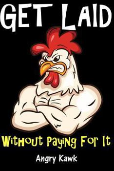 Paperback Get Laid: Without Paying for It Book