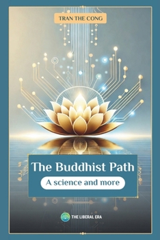 Paperback The Buddhist Path: A Science and More Book