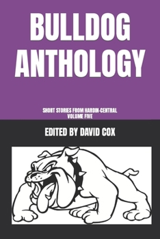 Paperback Bulldog Anthology: Short Stories from Hardin-Central, Volume Five Book